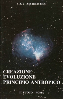 Creazione, evoluzione, principio antropico