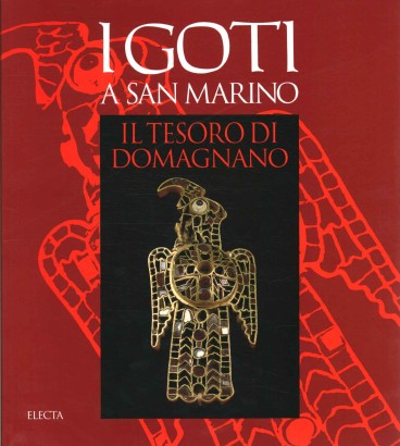 I Goti a San Marino. Il tesoro di Domagnano