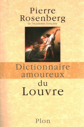 Dictionnaire amoureux du Louvre