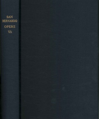 Opere di San Bernardo V/2: Sermoni sul Cantico dei Cantici