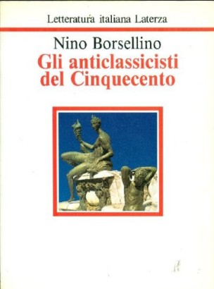 Gli anticlassicisti del Cinquecento