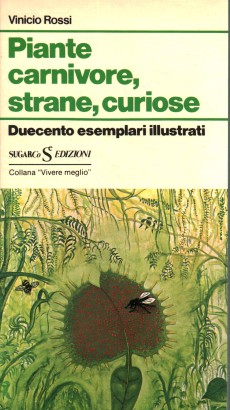 Piante carnivore, strane, curiose