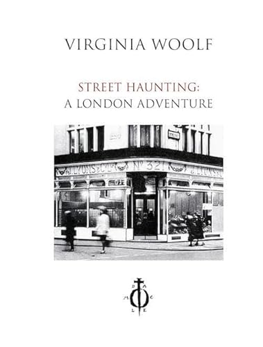 Street haunting: a London adventure