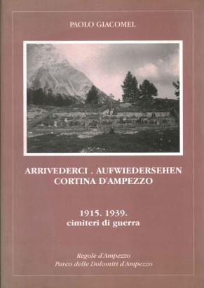 Arrivederci. Aufwiedersehen Cortina d'Ampezzo