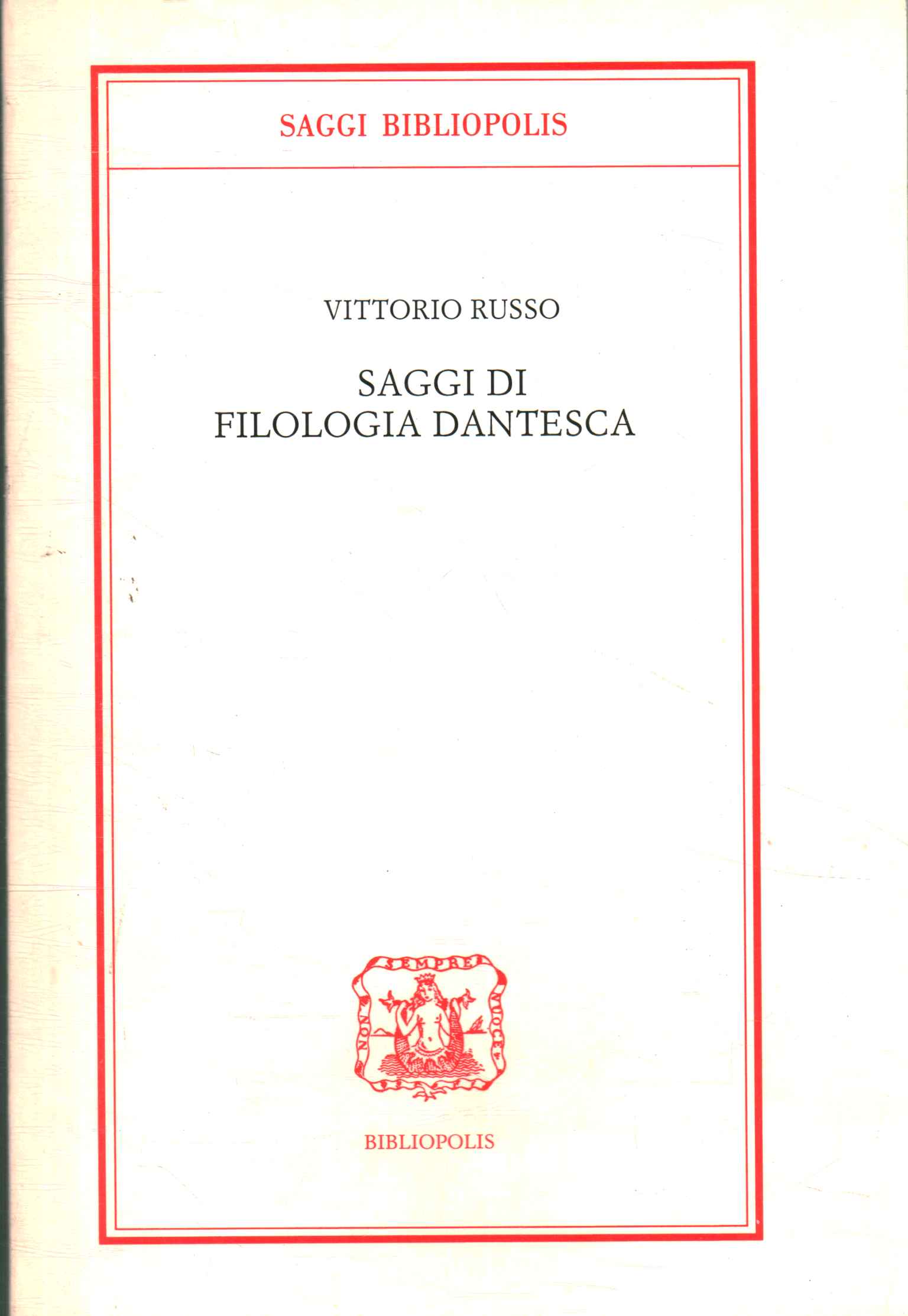 Saggi di filologia dantesca