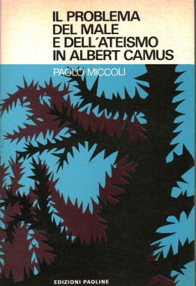 Il problema del male e dell'ateismo in Albert Camus