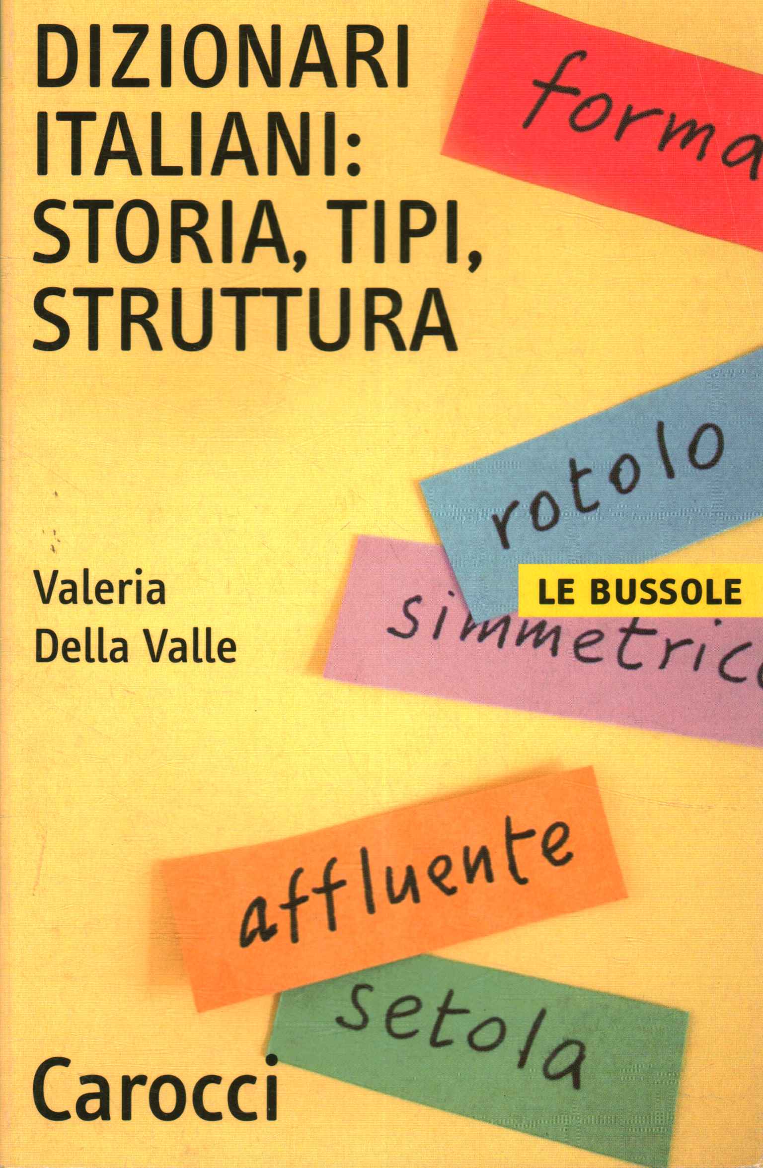 Diccionarios de italiano: historia de los tipos, estructura, Diccionarios de italiano: historia de los tipos, estructura, Diccionarios de italiano: historia de los tipos, estructura