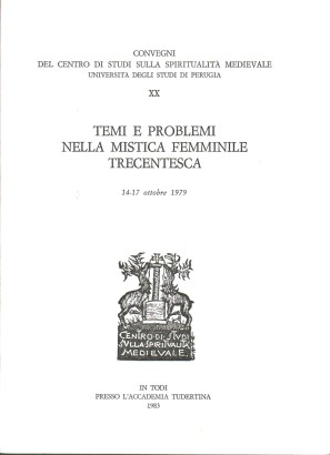 Temi e problemi nella mistica femminile trecentesca