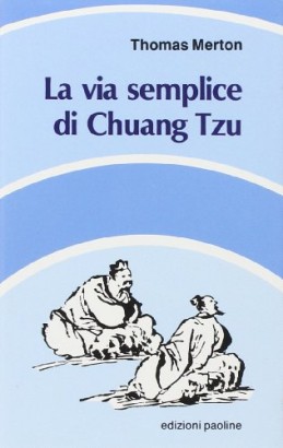 La via semplice di Chuang Tzu