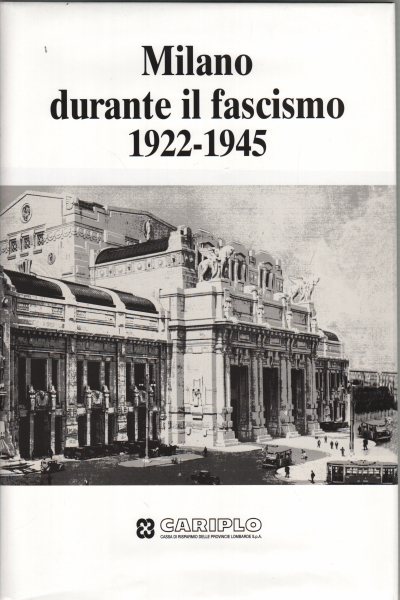 Milano durante il fascismo 1922-1945