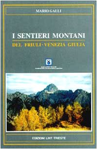 The mountain paths of Friuli-Venezia Gi