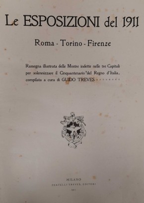 Le esposizioni del 1911. Roma, Torino, Firenze