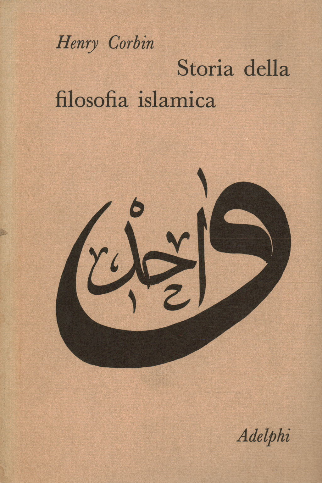 Storia della filosofia islamica I. Dalle