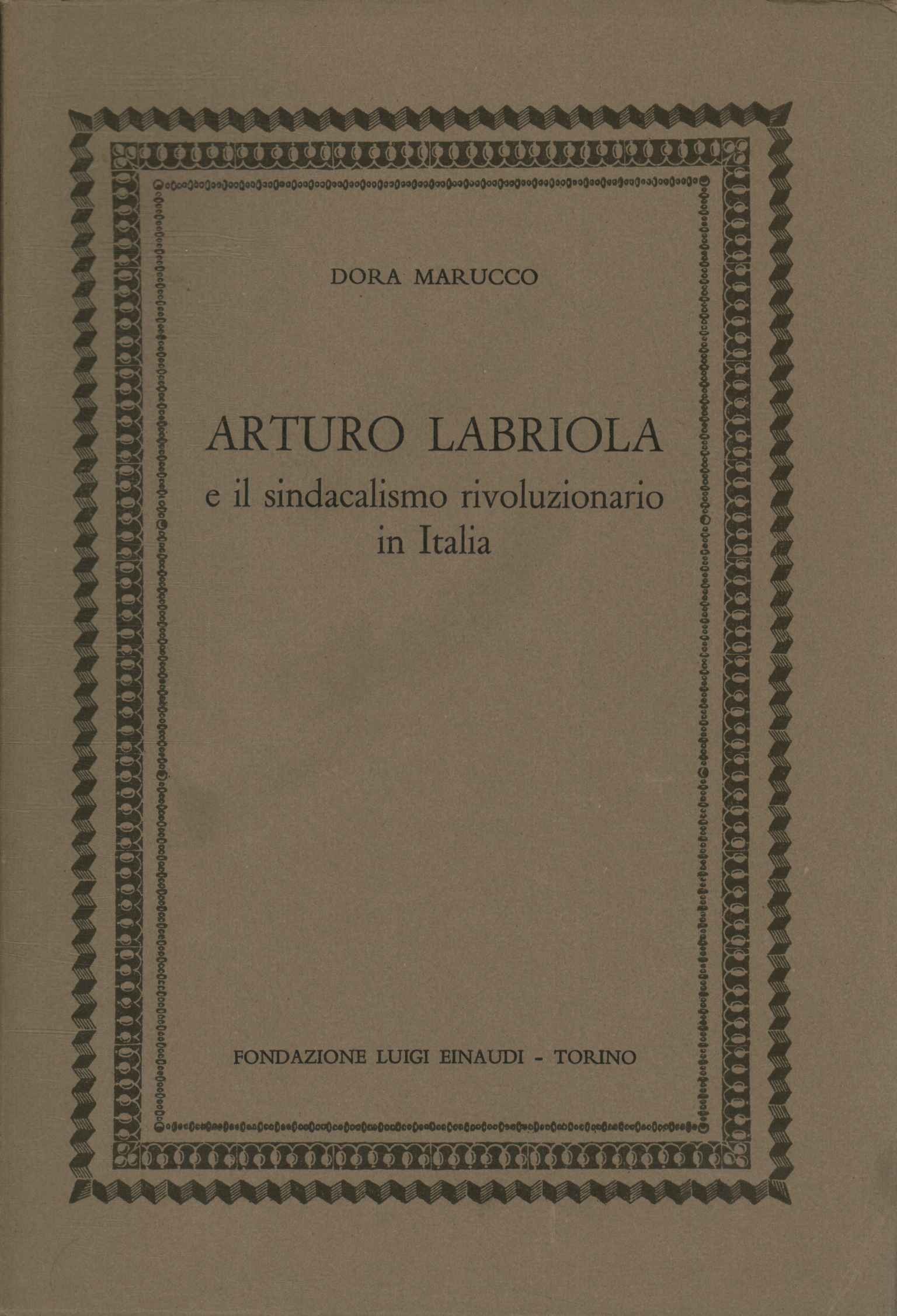 Arturo Labriola and revolutionary trade unionism