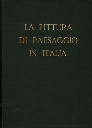 La pittura di paesaggio in Italia