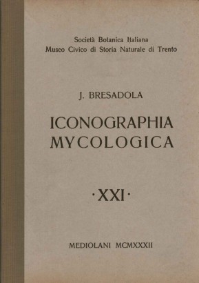 Iconographia mycologica (XXI Volume)