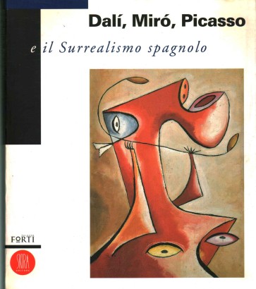 Dalí, Miró, Picasso e il surrealismo spagnolo