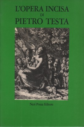 L'opera incisa di Pietro Testa