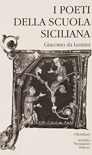 The poets of the Sicilian school. Volume%2,The poets of the Sicilian school. Giacomo%