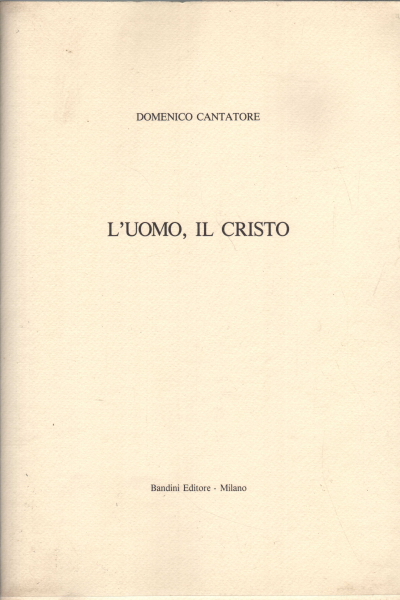 The man is the Christ, Domenico Cantatore