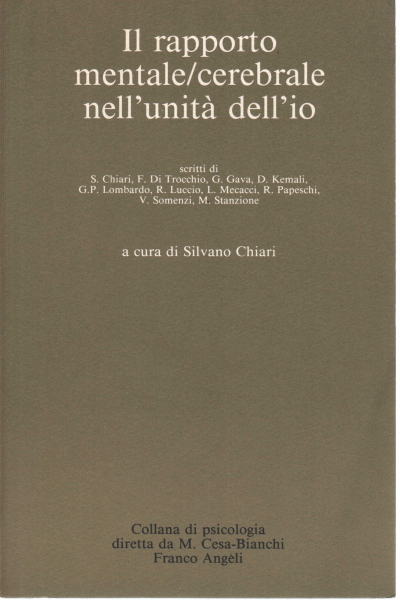 Il rapporto mentale/cerebrale nell&apos;unit&#224; dell&apos;io