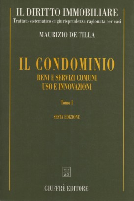 Il diritto immobiliare. Trattato sistematico di giurisprudenza ragionata per casi: Il condominio (4 volumi)