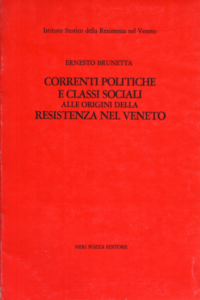 Politische Strömungen und soziale Schichten zu den Ursprüngen von Ernesto Brunetta