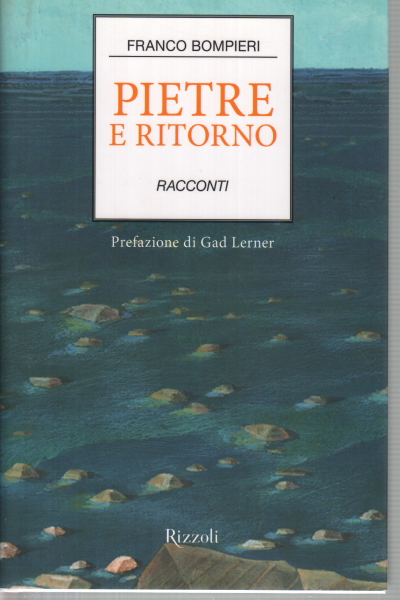 Pietre e ritorno, Franco Bompieri