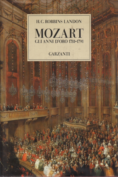 Mozart's golden years 1781-1791, H.C. Robbins Landon