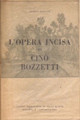 L'opera incisa di Cino Bozzetti