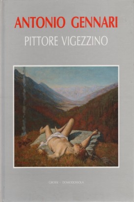 Antonio Gennari. Pittore vigezzino