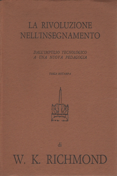 La rivoluzione nell'insegnamento. Dall'impulso t, W. K. Richmond