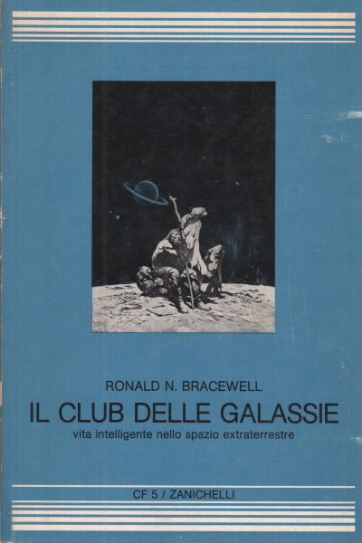 Der Galaxienclub, Ronald N. Bracewell