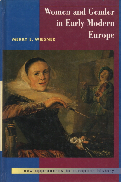 Mujeres y género en la Europa moderna temprana, Merry E. Wiesner