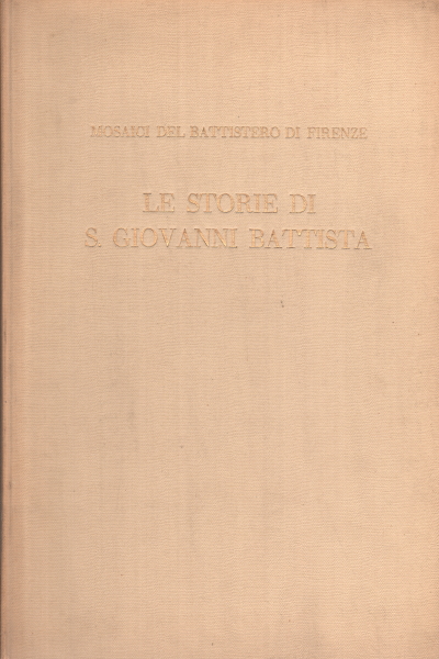 Las historias de S. Juan Bautista, s.una.