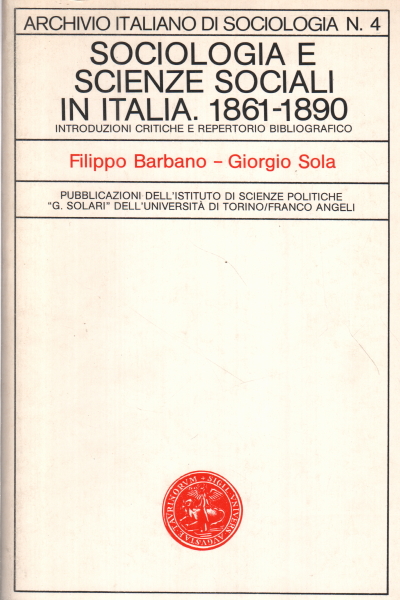 Sociologie et sciences sociales en Italie. 1861-1890, Filippo BarbanoGiorgio Sola