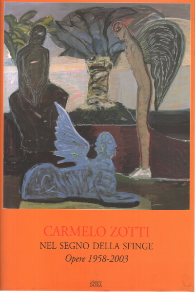 Carmelo Zotti - In the sign of the Sphinx Works 1958 , Nicola Micieli