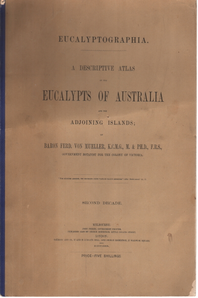 A descriptive atlas of the eucalypts of Australia , AA.VV.