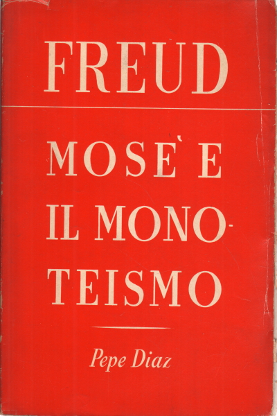 Mose und der monotheismus, Sigmund Freud