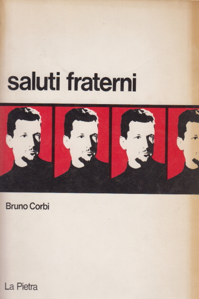 Fraternal greetings, Bruno Corbi