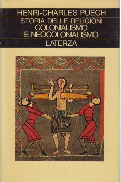 Historia de las religiones. Volumen VII. Colonialismo y Henri-Charles Puech