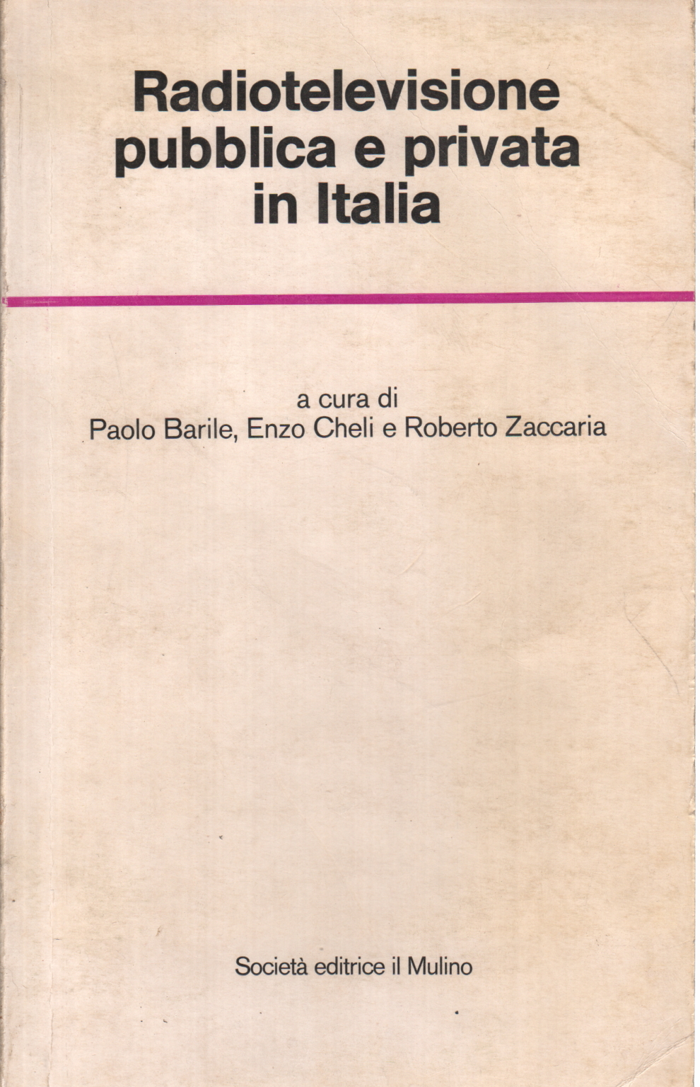 La Radio et la télévision publiques et privées en Italie, Paolo Barile Enzo Cheli, Roberto Zaccaria