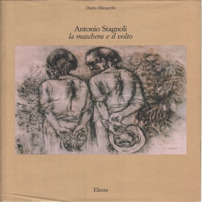 Antonnio Stagnoli: la maschera e il volto