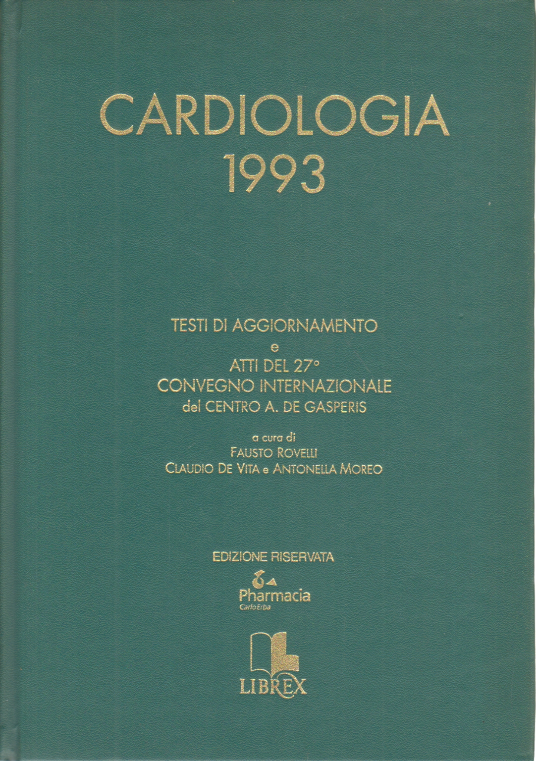 Kardiologie 1993, Fausto Rovelli Claudio De Vita Antonella Moreo