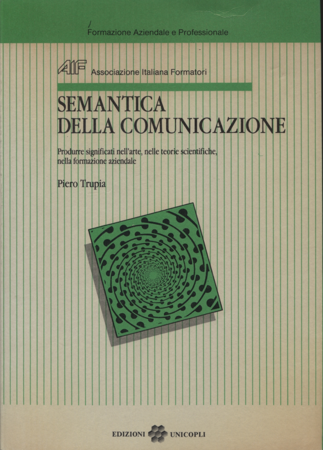 La semántica de la comunicación, Piero Trupia