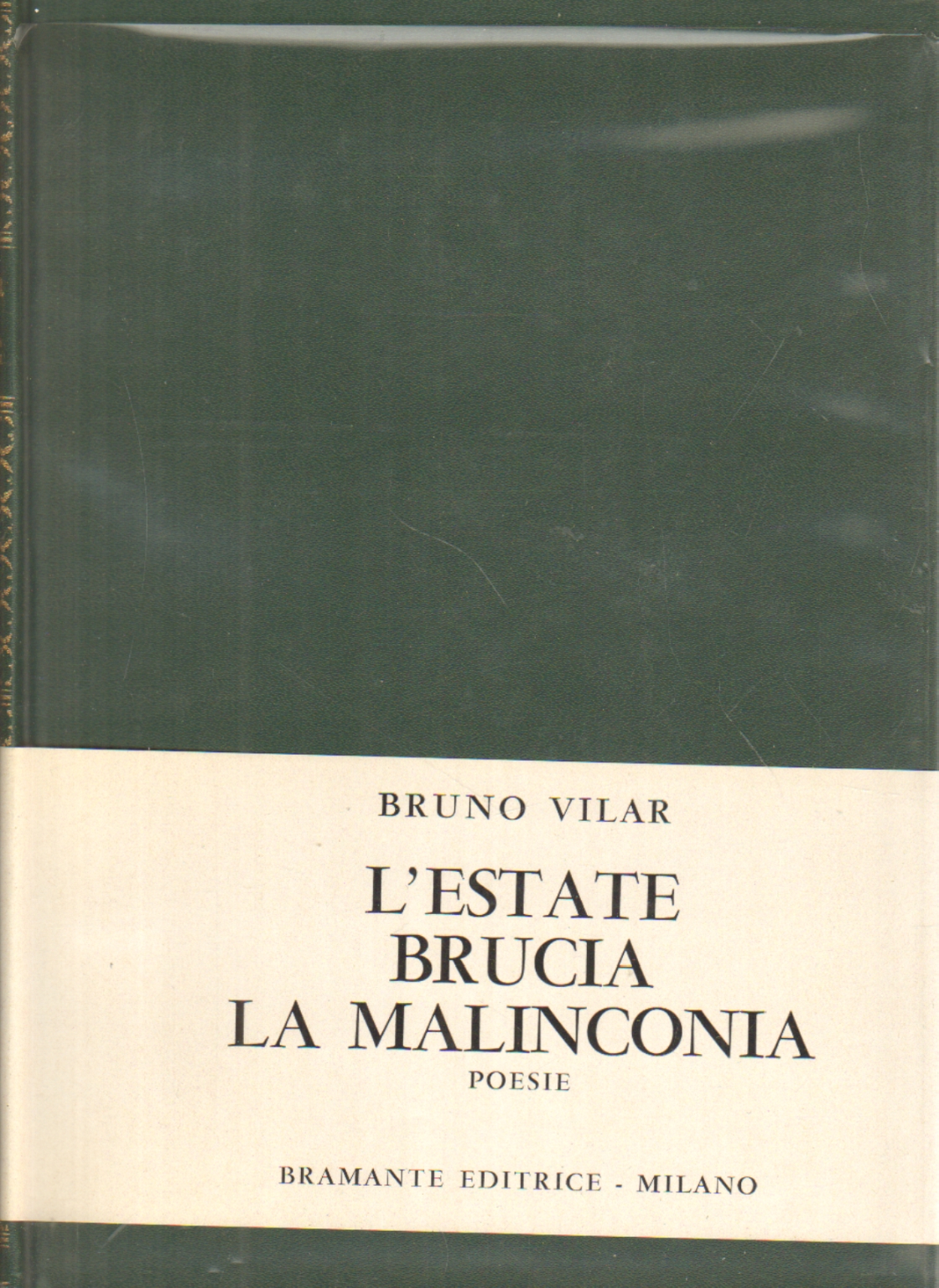 L'estate brucia la malinconia, Bruno Vilar