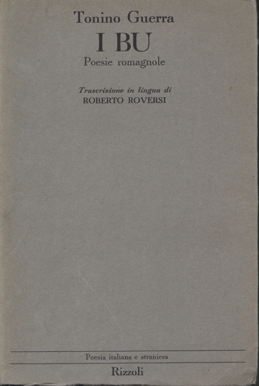 La Bu: poèmes de la romagne, Tonino Guerra