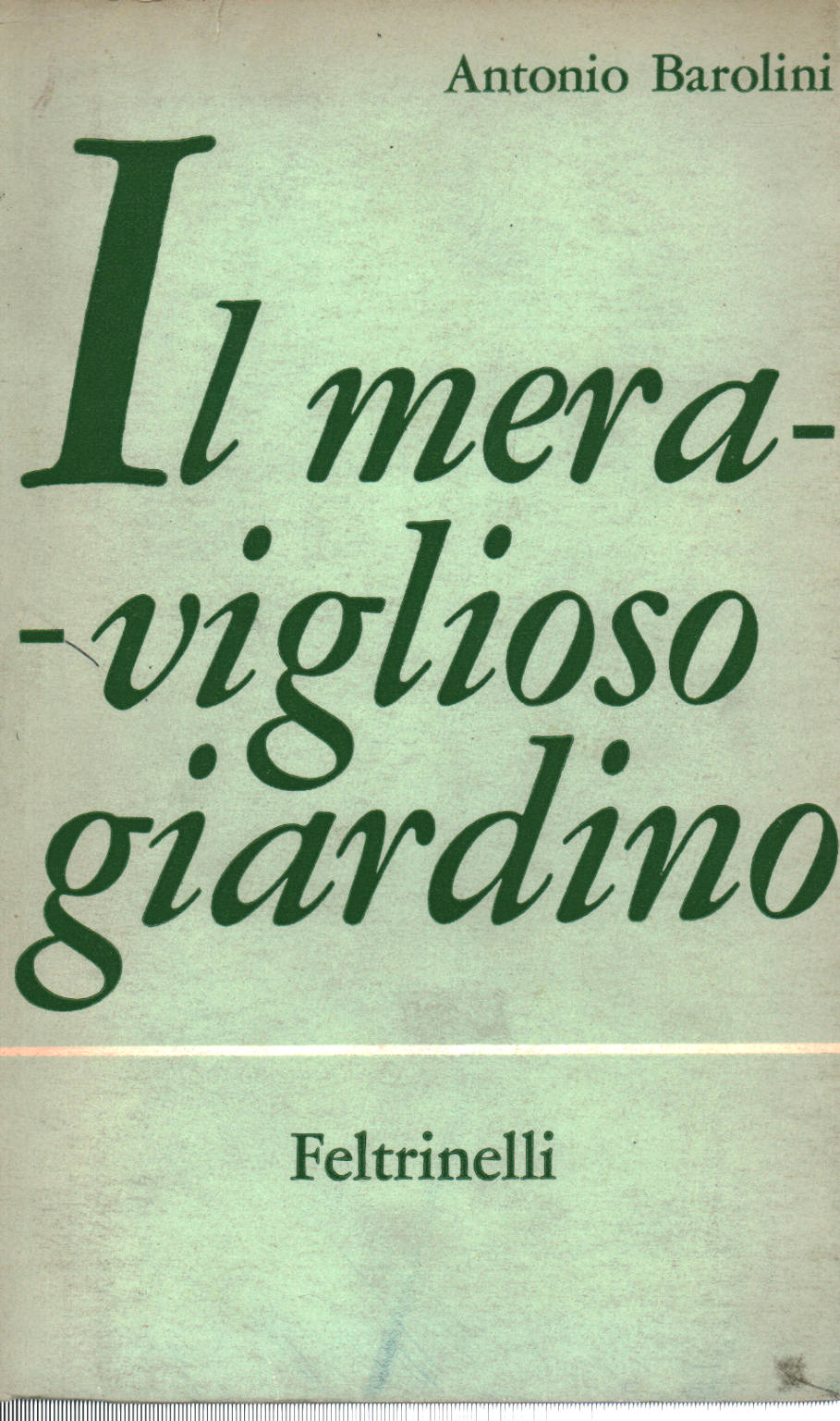 El maravilloso jardín, Antonio Barolini