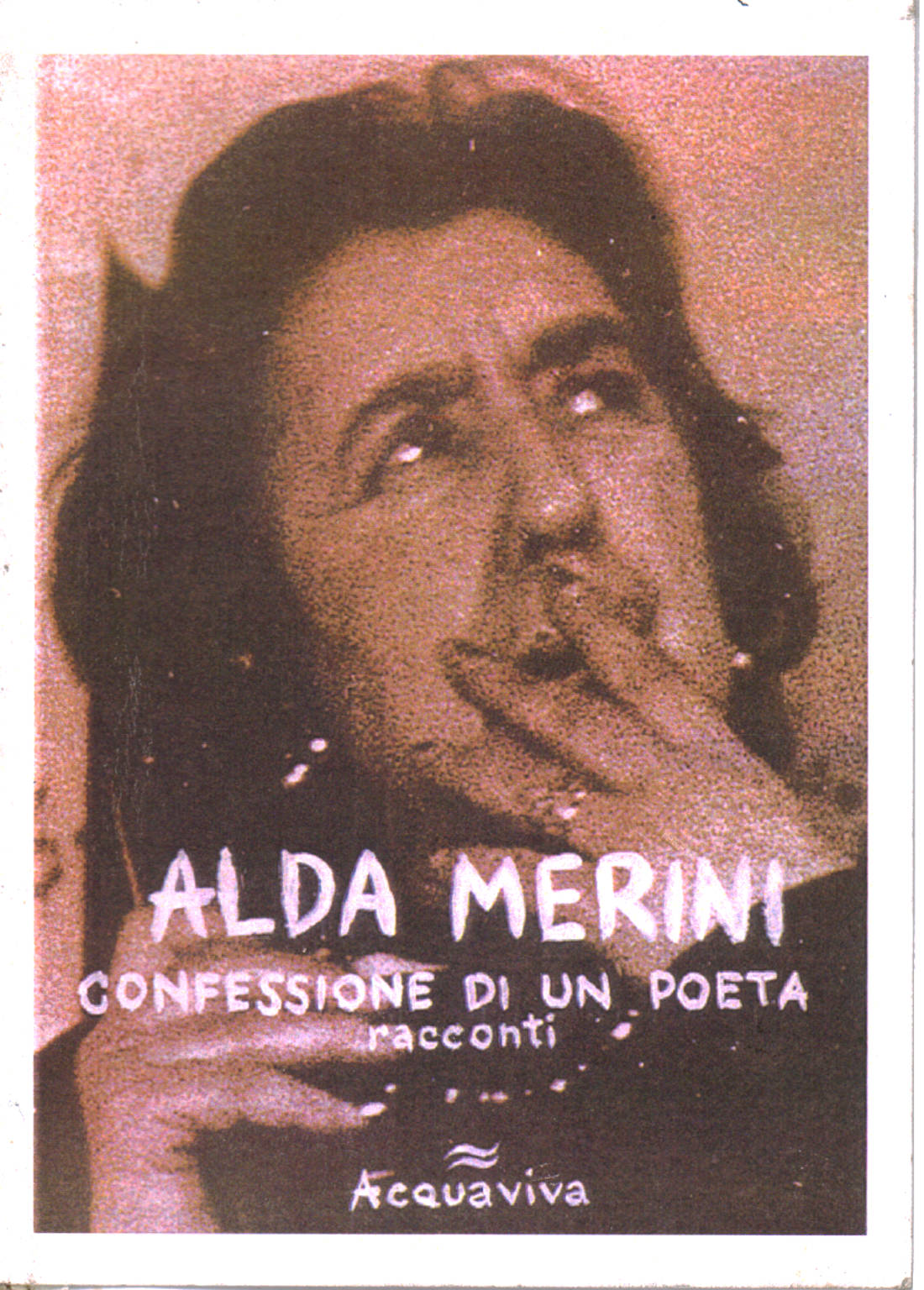 Confession d'un poète, Alda Merini