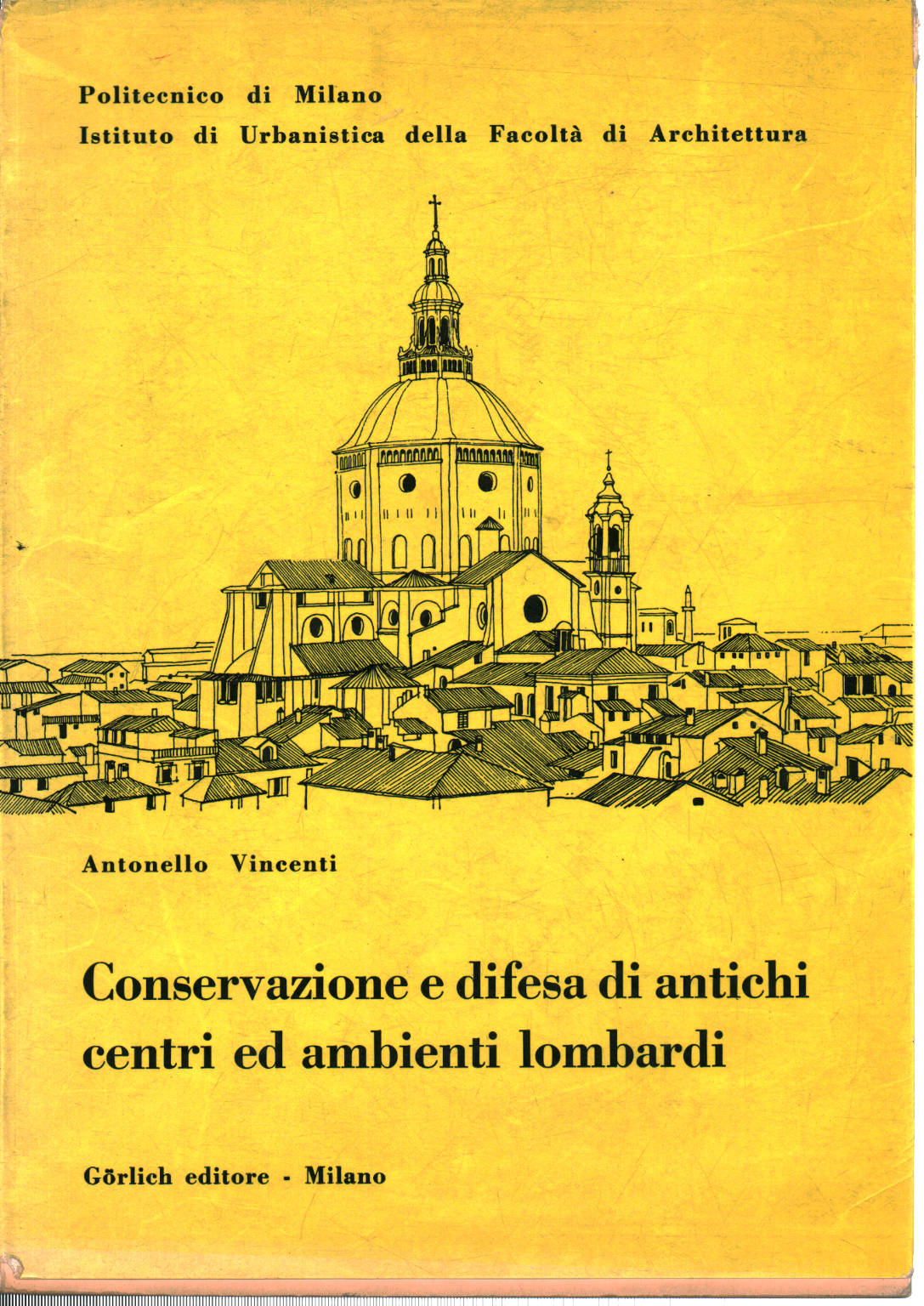 Conservation and defense of ancient centers and environments, Antonello Vincenti